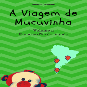 Baixar Livro A viagem de Mucuvinha – Rumo ao Fim do Mundo pdf, epub, eBook