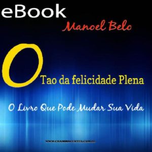 Baixar O TAO DA FELICIDADE PLENA – O Livro Que Pode Mudar Sua Vida. pdf, epub, eBook