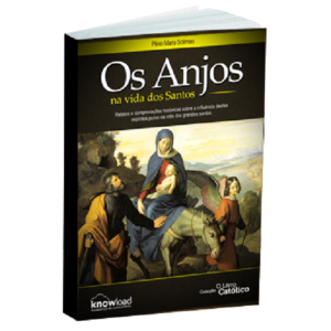 Baixar Os Anjos na vida dos Santos pdf, epub, eBook