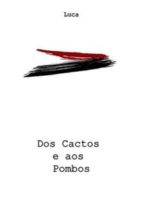 Baixar Dos Cactos e aos Pombos pdf, epub, eBook