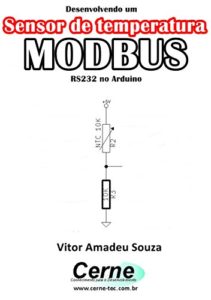 Baixar Desenvolvendo um Sensor de temperatura MODBUS RS232 no Arduino pdf, epub, eBook