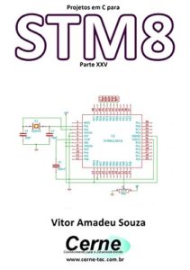 Baixar Projetos em C para STM8 Parte XXV pdf, epub, eBook