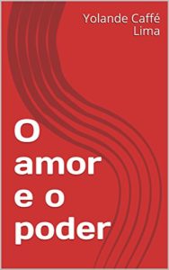 Baixar O amor e o poder pdf, epub, eBook