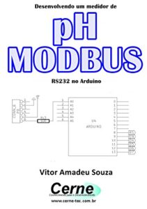 Baixar Desenvolvendo um medidor de pH  MODBUS RS232 no Arduino pdf, epub, eBook