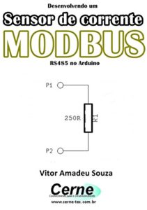 Baixar Desenvolvendo um Sensor de corrente MODBUS RS485 no Arduino pdf, epub, eBook