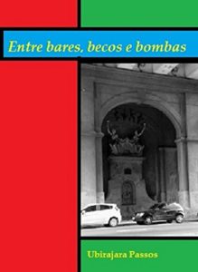 Baixar ENTRE BARES,BECOS E BOMBAS pdf, epub, eBook