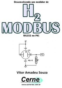 Baixar Desenvolvendo um medidor de H2  MODBUS  RS232 no PIC pdf, epub, eBook