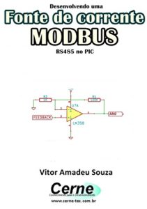 Baixar Desenvolvendo uma Fonte de corrente MODBUS RS485 no PIC pdf, epub, eBook