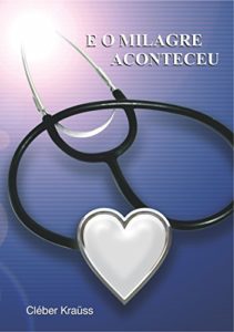 Baixar E O Milagre Aconteceu pdf, epub, eBook