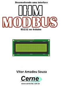 Baixar Desenvolvendo uma interface IHM MODBUS RS232 no Arduino pdf, epub, eBook