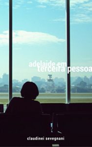 Baixar Adelaide em terceira pessoa pdf, epub, eBook
