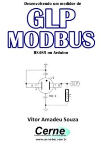 Baixar Desenvolvendo um medidor de GLP MODBUS RS485 no Arduino pdf, epub, eBook