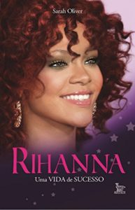 Baixar Rihanna: uma vida de sucesso pdf, epub, eBook