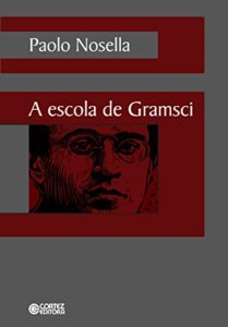 Baixar A escola de Gramsci pdf, epub, eBook