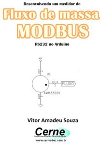 Baixar Desenvolvendo um medidor de Fluxo de massa  MODBUS RS232 no Arduino pdf, epub, eBook