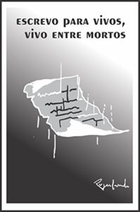 Baixar Escrevo para vivos, vivo entre mortos pdf, epub, eBook