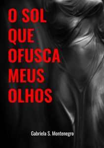 Baixar O Sol Que Ofusca Meus Olhos pdf, epub, eBook