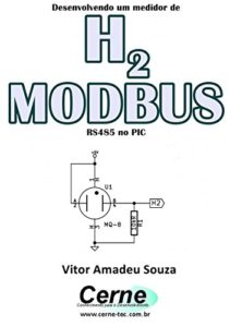 Baixar Desenvolvendo um medidor de H2  MODBUS  RS485 no PIC pdf, epub, eBook