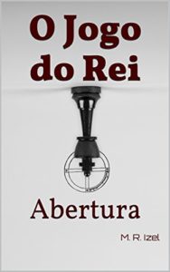 Baixar O Jogo do Rei: Abertura pdf, epub, eBook
