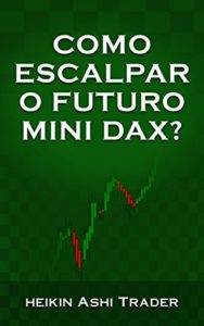 Baixar Como escalpar o futuro mini DAX? pdf, epub, eBook