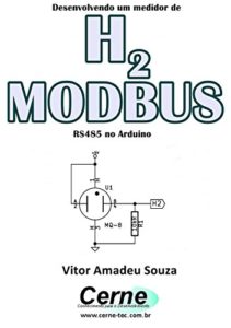 Baixar Desenvolvendo um medidor de H2 MODBUS RS485 no Arduino pdf, epub, eBook