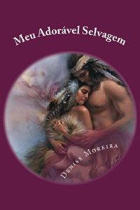 Baixar Meu Adoravel Selvagem pdf, epub, eBook