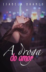 Baixar A Droga do Amor pdf, epub, eBook