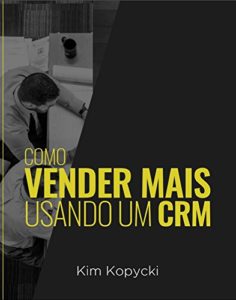 Baixar Como Vender Mais Usando Um CRM pdf, epub, eBook