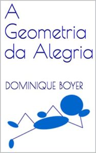 Baixar A Geometria da Alegria pdf, epub, eBook