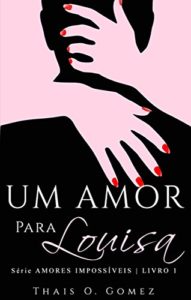 Baixar Um amor para Louisa: Em busca do amor pdf, epub, eBook