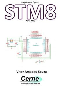 Baixar Projetos em C para STM8 Parte XXIV pdf, epub, eBook