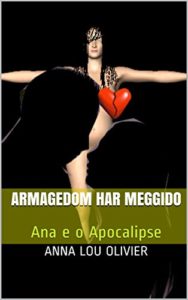 Baixar Armagedom Har Meggido: Ana e o Apocalipse pdf, epub, eBook