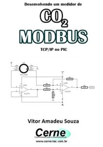Baixar Desenvolvendo um medidor de CO2 MODBUS  TCP/IP no PIC pdf, epub, eBook
