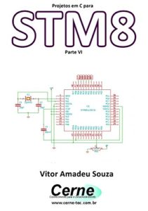 Baixar Projetos em C para STM8 Parte VI pdf, epub, eBook