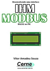 Baixar Desenvolvendo uma interface IHM MODBUS RS-232 no PIC pdf, epub, eBook