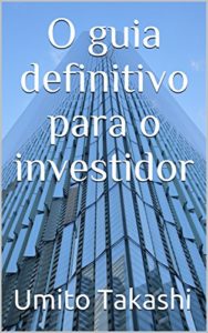 Baixar O guia definitivo para o investidor pdf, epub, eBook