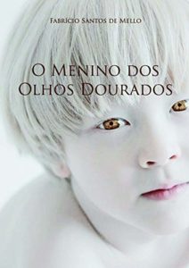 Baixar O menino dos olhos dourados pdf, epub, eBook