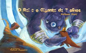 Baixar O Rei e o Gigante de 7 olhos pdf, epub, eBook