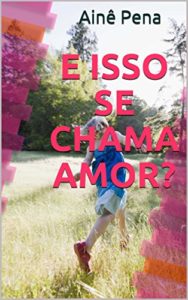Baixar E isso se chama Amor? pdf, epub, eBook