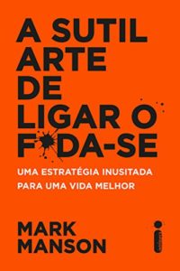 Baixar A sutil arte de ligar o f*da-se pdf, epub, eBook