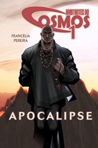 Baixar Habitantes do cosmos 1: Apocalipse pdf, epub, eBook