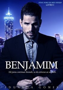 Baixar Benjamim (Dono do meu desejo Livro 1) pdf, epub, eBook