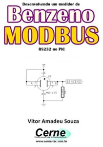 Baixar Desenvolvendo um medidor de Benzeno  MODBUS  RS232 no PIC pdf, epub, eBook