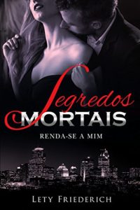 Baixar Segredos Mortais: Renda-se a mim pdf, epub, eBook