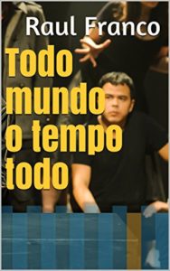 Baixar Todo mundo o tempo todo pdf, epub, eBook