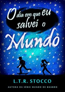 Baixar O dia em que eu salvei o mundo pdf, epub, eBook