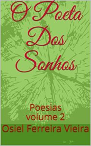 Baixar O Poeta Dos Sonhos: Poesias volume 2 pdf, epub, eBook
