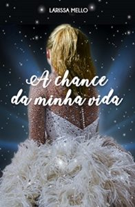 Baixar A Chance da Minha Vida pdf, epub, eBook