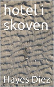 Baixar hotel i skoven (Danish Edition) pdf, epub, eBook