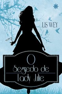 Baixar O Segredo de Lady Julie pdf, epub, eBook